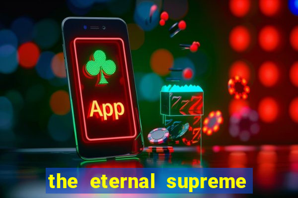 the eternal supreme pt br